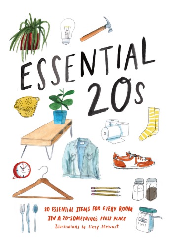 Essential 20s 20 Essential Items For Every Room In A 20somethings First Place Lizzie Stewart Illustrator