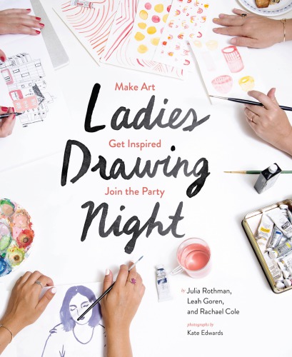 Ladies Drawing Night Make Art Get Inspired Join The Party Julia Rothman