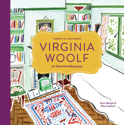 Virginia Woolf An Illustrated Biography Zena Alkayat Nina Cosford