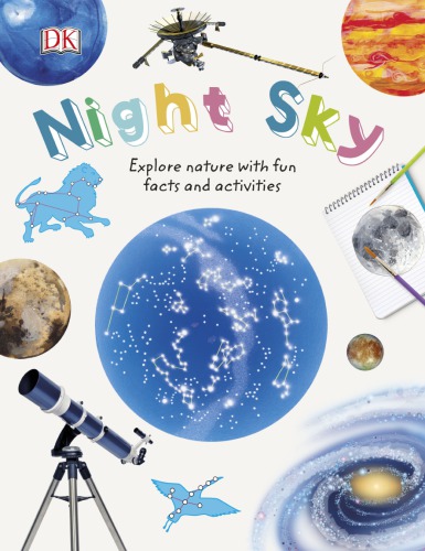 Night Sky Explore Nature With Fun Facts And Activities Carole Stott