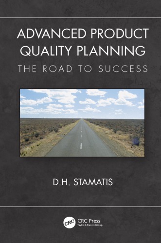Advanced Product Quality Planning The Road To Success D H Stamatis