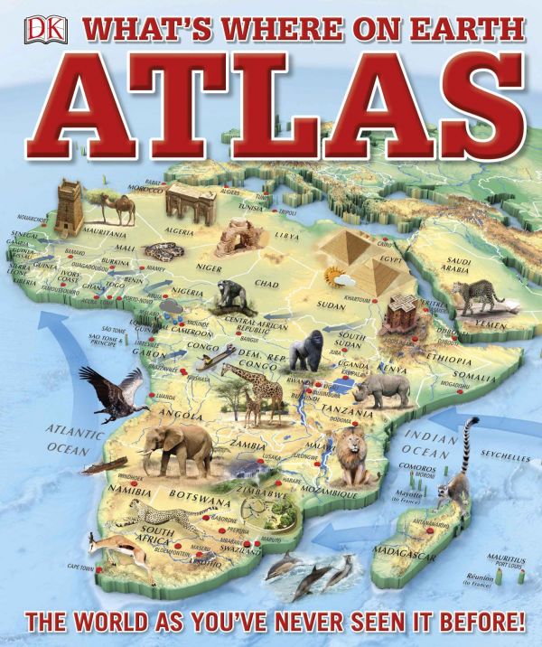 Whats Where On Earth Atlas The World As Youve Never Seen It Before Dk
