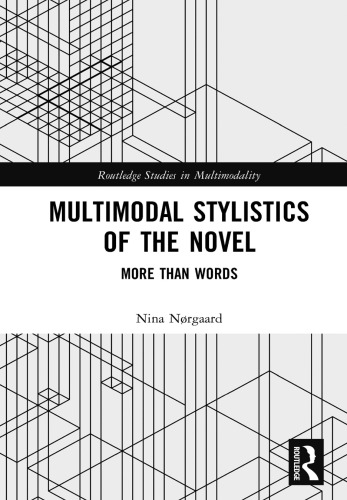 Multimodal Stylistics Of The Novel More Than Words Nina Nrgaard