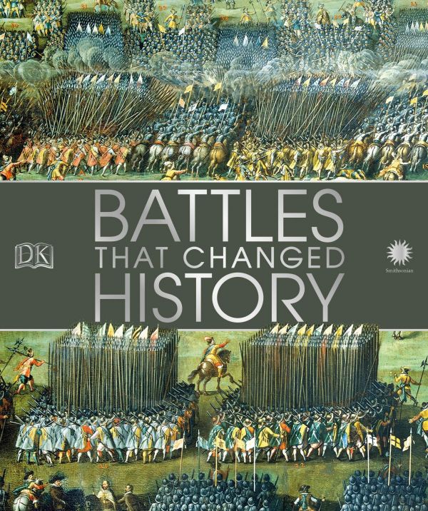 Battles That Changed History Dk Smithsonian