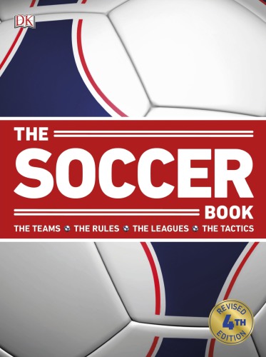 The Soccer Book 4th Edition 4th Dk