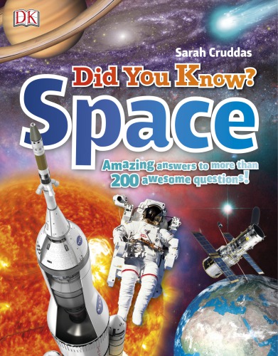 Did You Know Space Amazing Answers To More Than 200 Awesome Questions 1st Edition Dk