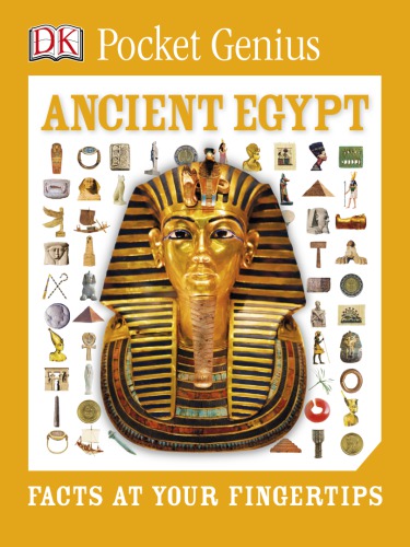 Ancient Egypt Facts At Your Fingertips Dorling Kindersley