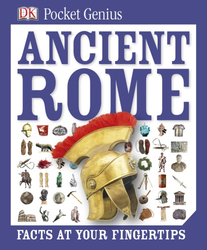 Ancient Rome Facts At Your Fingertips Dorling Kindersley
