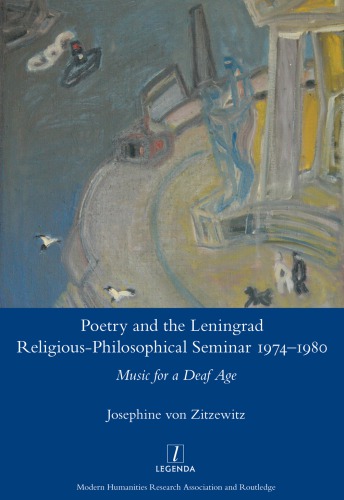 Poetry And The Leningrad Religiousphilosophical Seminar 19741980 Music For A Deaf Age Josephine Von Zitzewitz