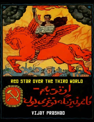 Red Star Over The Third World Vijay Prashad