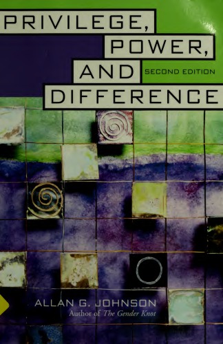 Privilege Power And Difference 2nd Allan G Johnson
