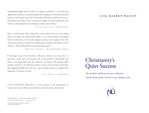 Christianitys Quiet Success The Eusebius Gallicanus Sermon Collection And The Power Of The Church In Late Antique Gaul Lisa Bailey