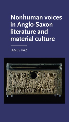 Nonhuman Voices In Anglosaxon Literature And Material Culture James Paz