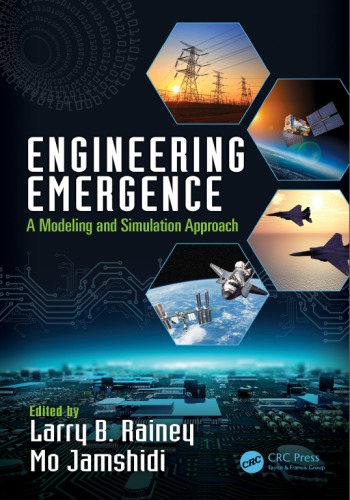 Engineering Emergence A Modeling And Simulation Approach Larry B Rainey Mo Jamshidi
