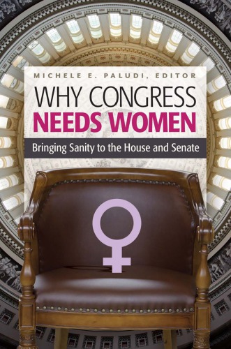 Why Congress Needs Women Bringing Sanity To The House And Senate Michele E Paludi Ed