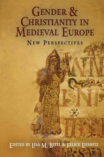 Gender And Christianity In Medieval Europe New Perspectives Lisa M Bitel Editor