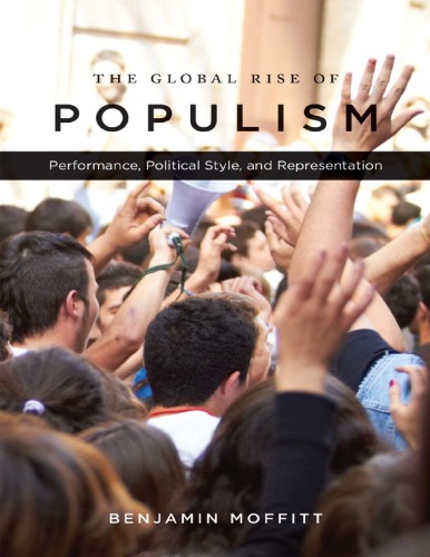 The Global Rise Of Populism Performance Political Style And Representation Benjamin Moffitt