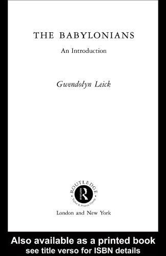 The Babylonians An Indrotuction Gwendolyn Leick