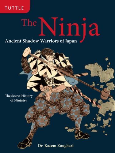 The Ninja Ancient Shadow Warriors Of Japan Kacem Zoughari