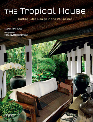 The Tropical House Cutting Edge Design In The Philippines Elizabeth V Reyes