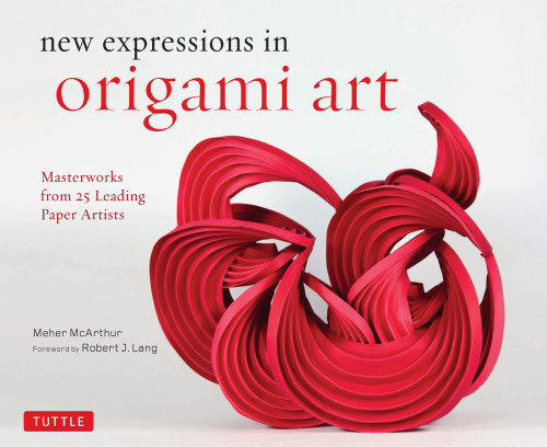 New Expressions In Origami Art Meher Mcarthur