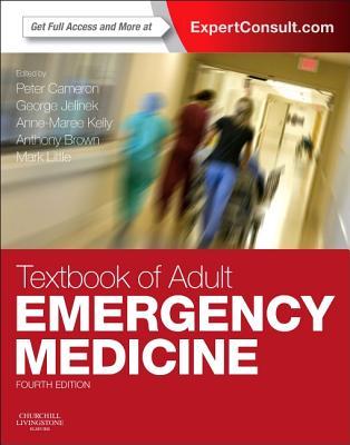 Textbook Of Adult Emergency Medicine 4th Edition Peter Cameron George Jelinek Annemaree Kelly Anthony Ft Brown Mark Little