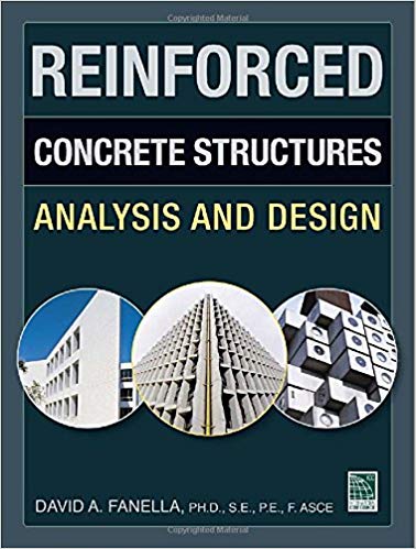 Reinforced Concrete Structures Analysis And Design Hardcover David A Fanella