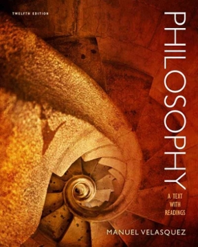 Philosophy A Text With Readings 12th Manuel Velasquez