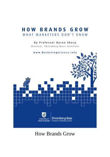 How Brands Grow What Marketers Dont Know Byron Sharp