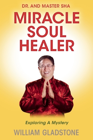Dr And Master Sha Miracle Soul Healer Exploring A Mystery Hardcover William Gladstone
