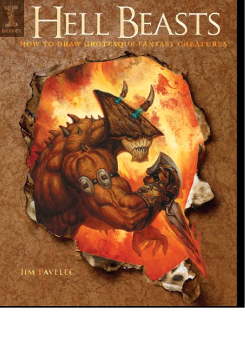Hell Beasts How To Draw Grotesque Fantasy Creatures Jim Pavelec
