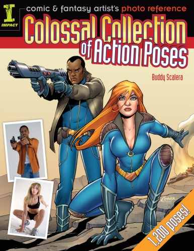 Comic Fantasy Artists Photo Reference Colossal Collection Of Action Poses Buddy Scalera