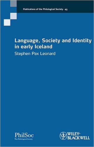 Language Society And Identity In Early Iceland 1st Edition Stephen Pax Leonard