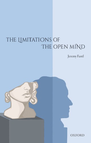 The Limitations Of The Open Mind 1st Edition Jeremy Fantl