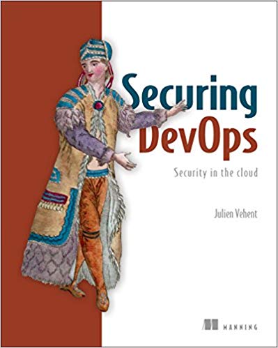 Securing Devops Security In The Cloud 1st Edition Julien Vehent