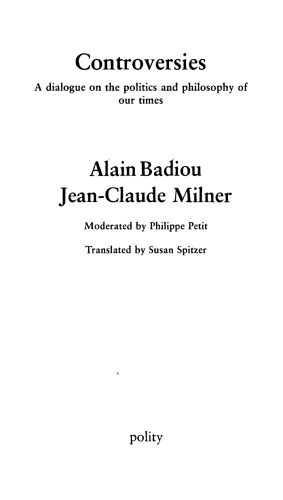 Controversies Politics And Philosophy In Our Time Paperback Alain Badiou Jeanclaude Milner