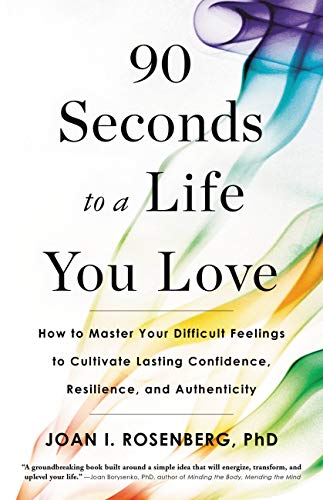 90 Seconds To A Life You Love Original Retail Joan I Rosenberg