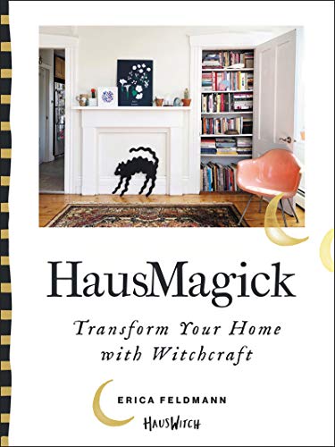Hausmagick Transform Your Home With Witchcraft Original Retail Erica Feldmann