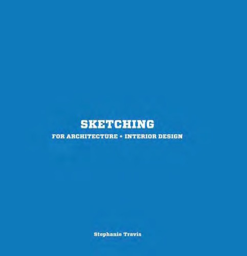 Sketching For Architecture Interior Design Stephanie Travis
