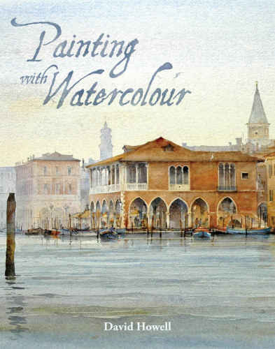 Painting With Watercolour David Howell