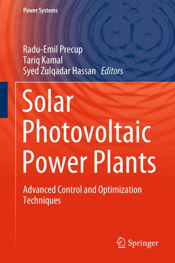 Solar Photovoltaic Power Plants Advanced Control And Optimization Techniques Raduemil Precup