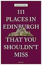 111 Places In Edinburgh That You Shouldnt Miss First Edition Gillian Tait