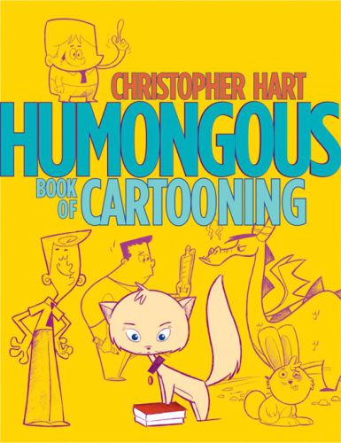 Humongous Book Of Cartooning Christopher Hart