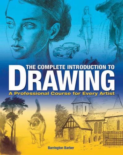 The Complete Introduction To Drawing Barrington Barber