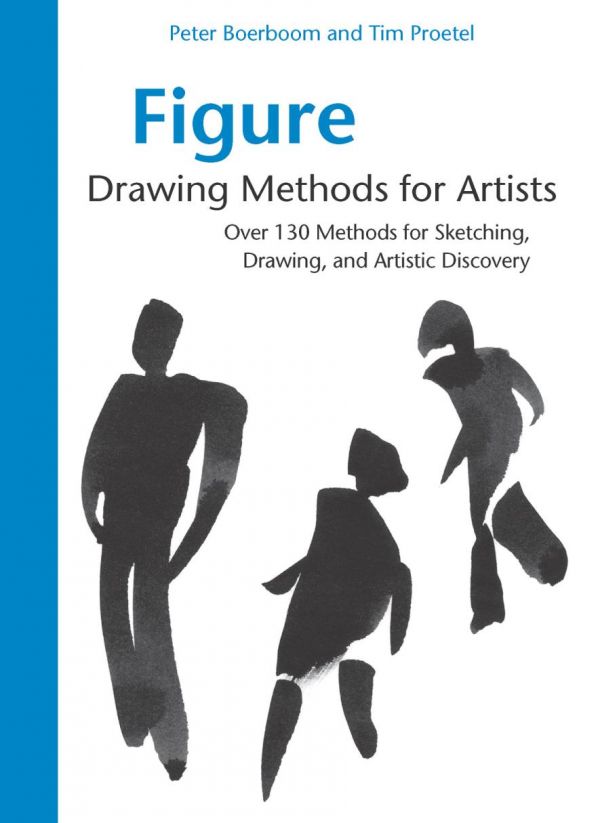 Figure Drawing Methods For Artists Over 130 Methods For Sketching Drawing And Artistic Discovery Peter Boerboom