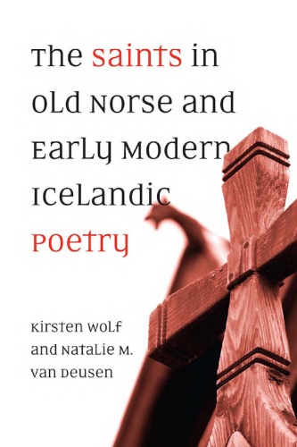 The Saints In Old Norse And Early Modern Icelandic Poetry Kirsten Wolf