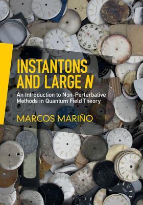 Instantons And Large N An Introduction To Nonperturbative Methods In Quantum Field Theory Hardcover Marcos Marino