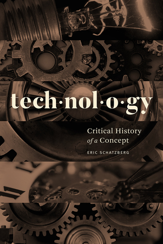 Technology Critical History Of A Concept Paperback Eric Schatzberg