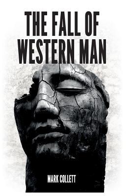The Fall Of Western Man Paperback Mark Collett