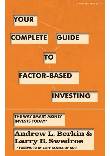 Your Complete Guide To Factorbased Investing Andrew L Berkin